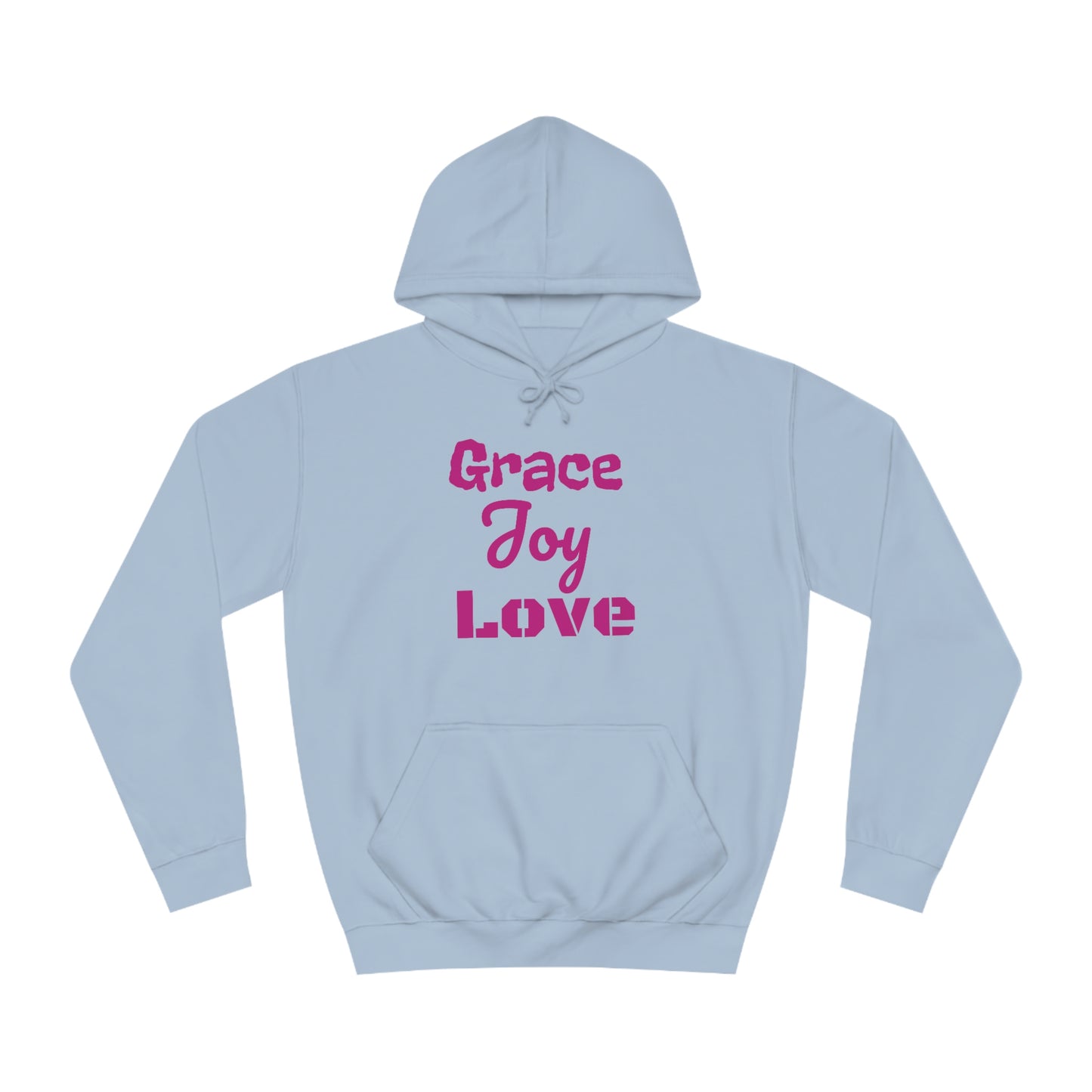 Grace Joy Love Unisex College Hoodie